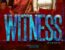 Witness
